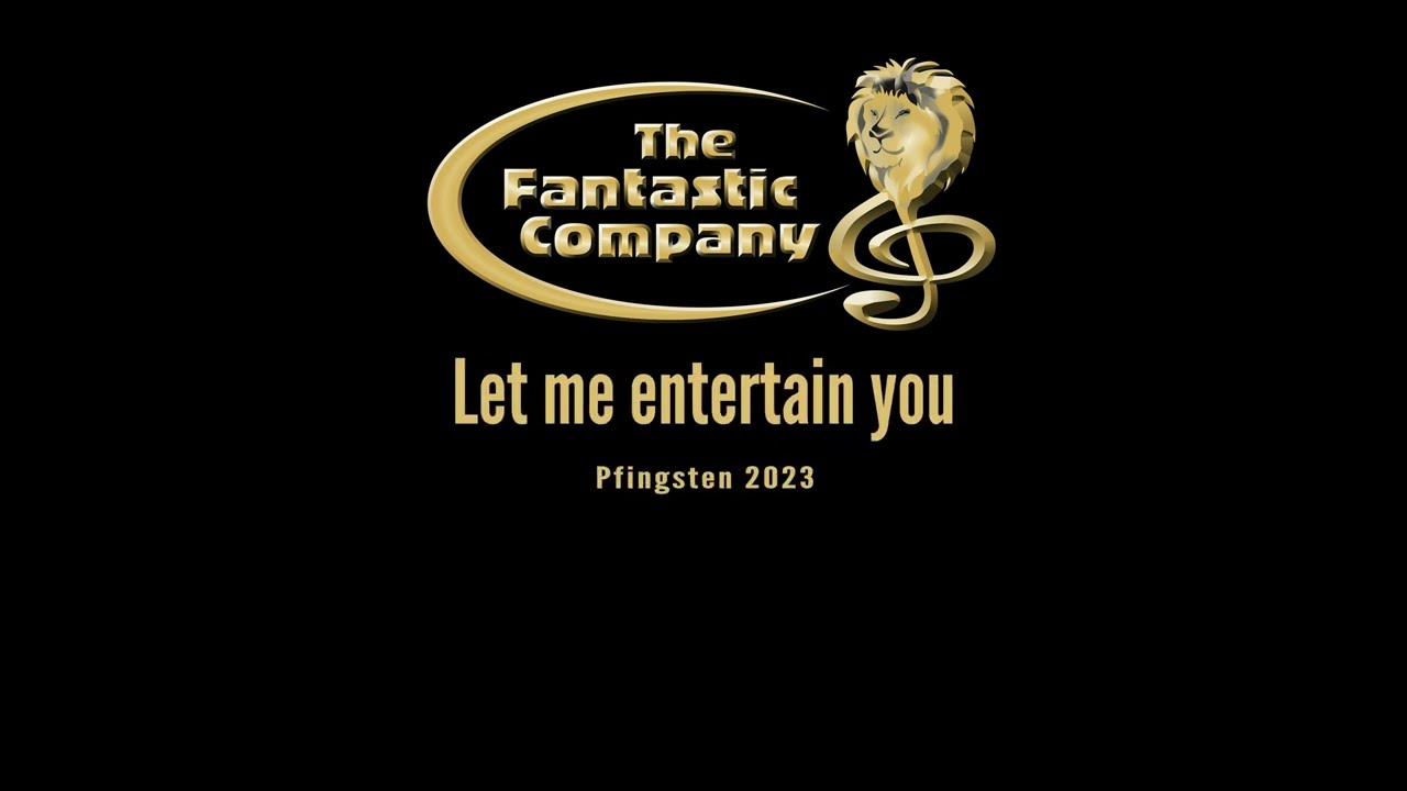 The Fantastic Company -   Pfingsten2023 Let me entertain you