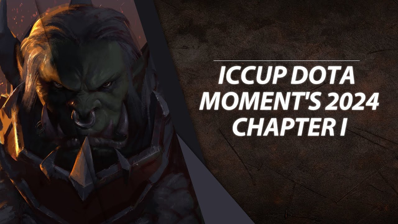 iCCup Dota Moment's 2024: Chapter I