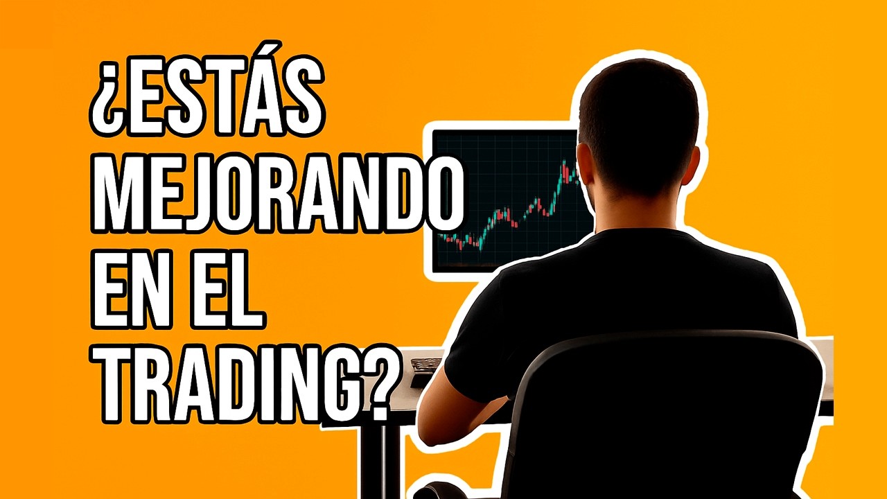 Cómo saber si ESTAS MEJORANDO en el TRADING o SIGUES ESTANCADO