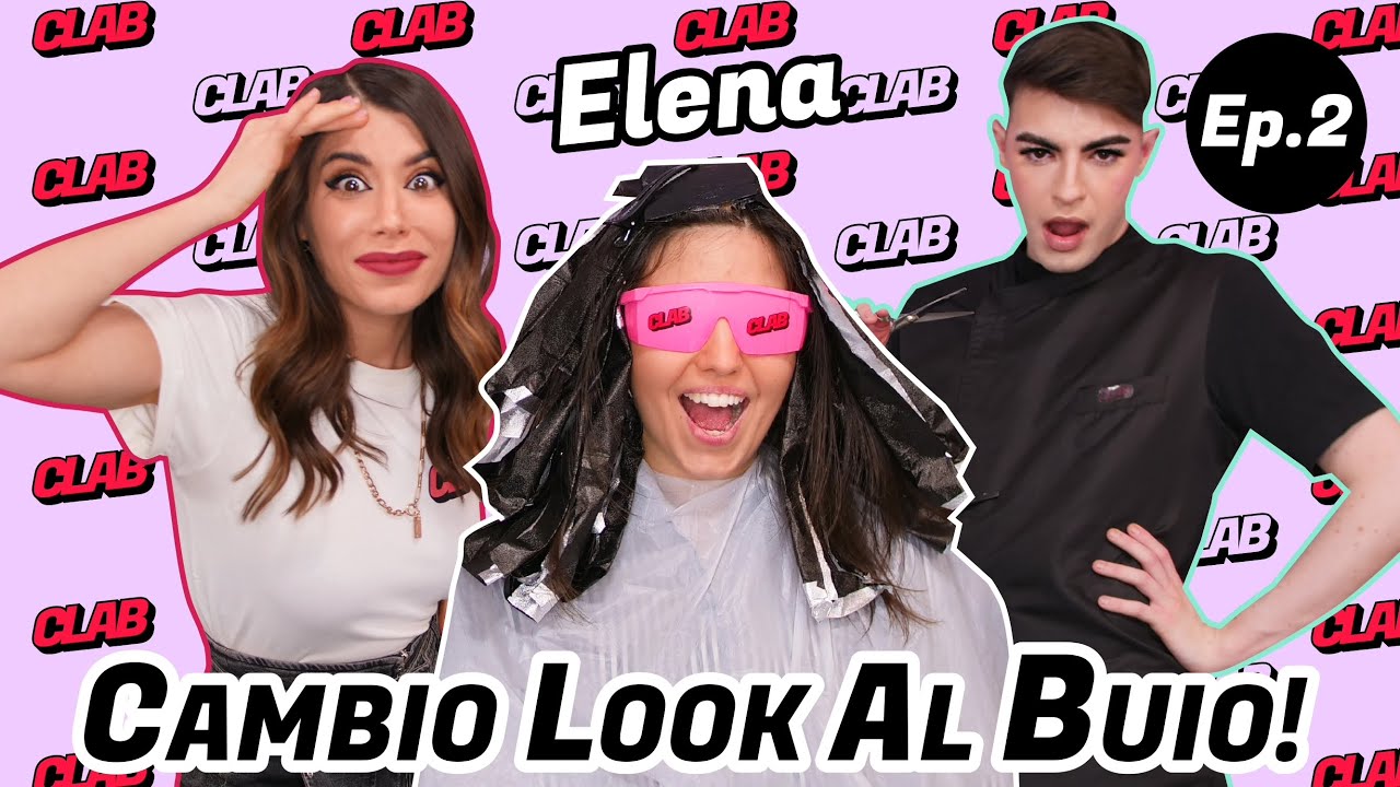 TRASFORMIAMO ELENA IN UNA BOMBA SEXY?! 💣 CLAB! CAMBIO LOOK AL BUIO!💇🏻&zwj;♀️💄😱 Ep.3