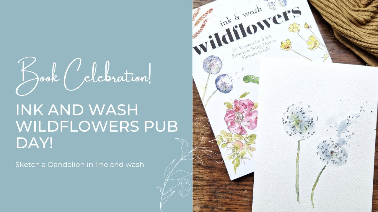 Live celebration of Ink and Wash Wildflowers from Insta | Sketch a dandelion in line and wash