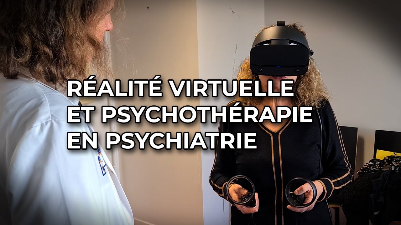 Réalité virtuelle et psychothérapie en psychiatrie