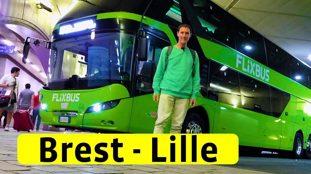 Brest Lille En Car FLiXBUS via Paris : Reportage du Trajet Réalisé un 1 Jour