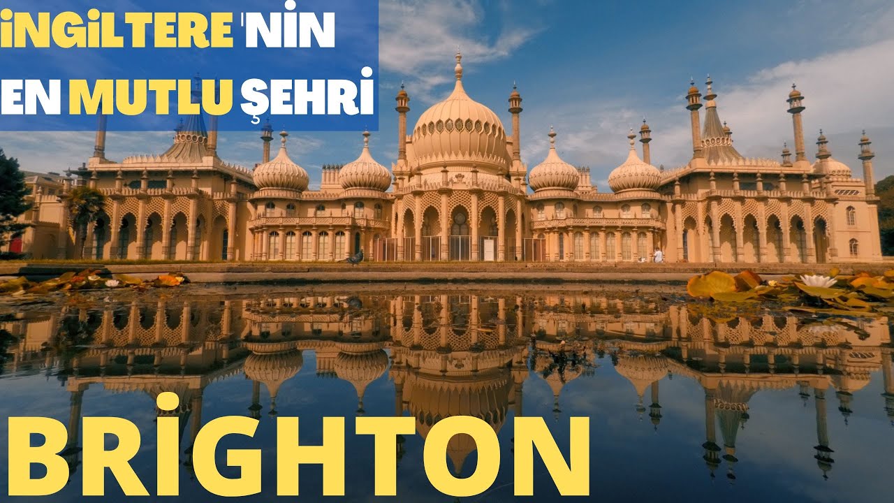 İNGİTERE'NİN EN MUTLU ŞEHRİ BRİGHTON (YURTDIŞI)