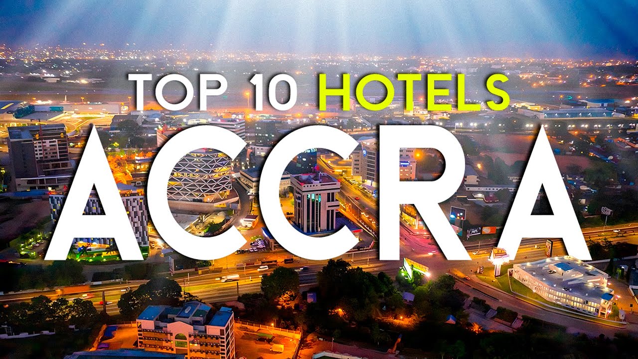 The Top 10 BEST Hotels in Accra, Ghana (2026)