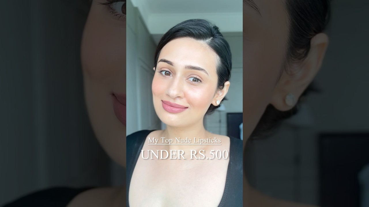 My Top Nude Lipsticks Under Rs.500