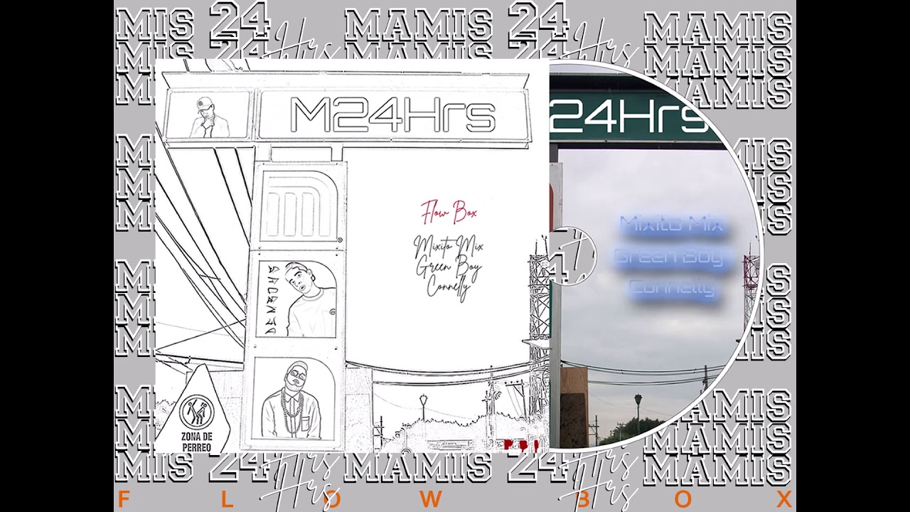 M24Hrs - Mixito Mix x Green Boy x Connelly