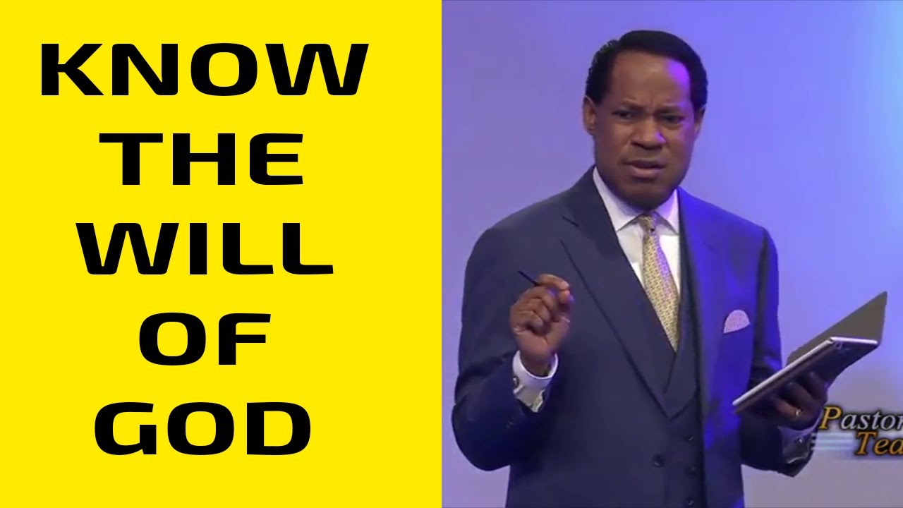Know the Will of God - Pastor Chris Oyakhilome