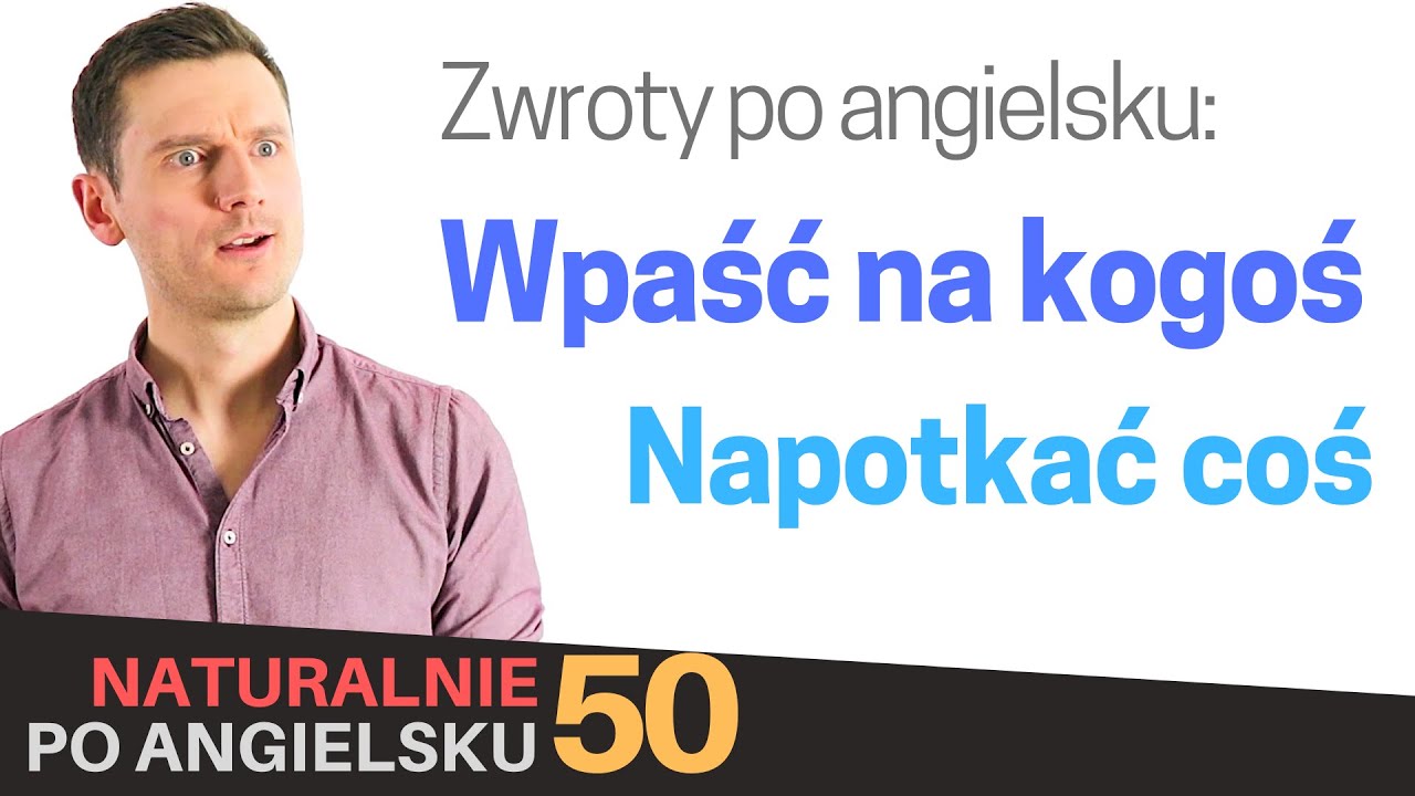 Zwroty angielskie: 