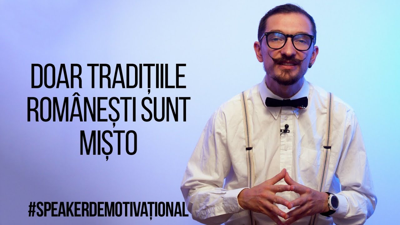 Speaker Demotivațional - Doar tradițiile rom&acirc;nești sunt mișto