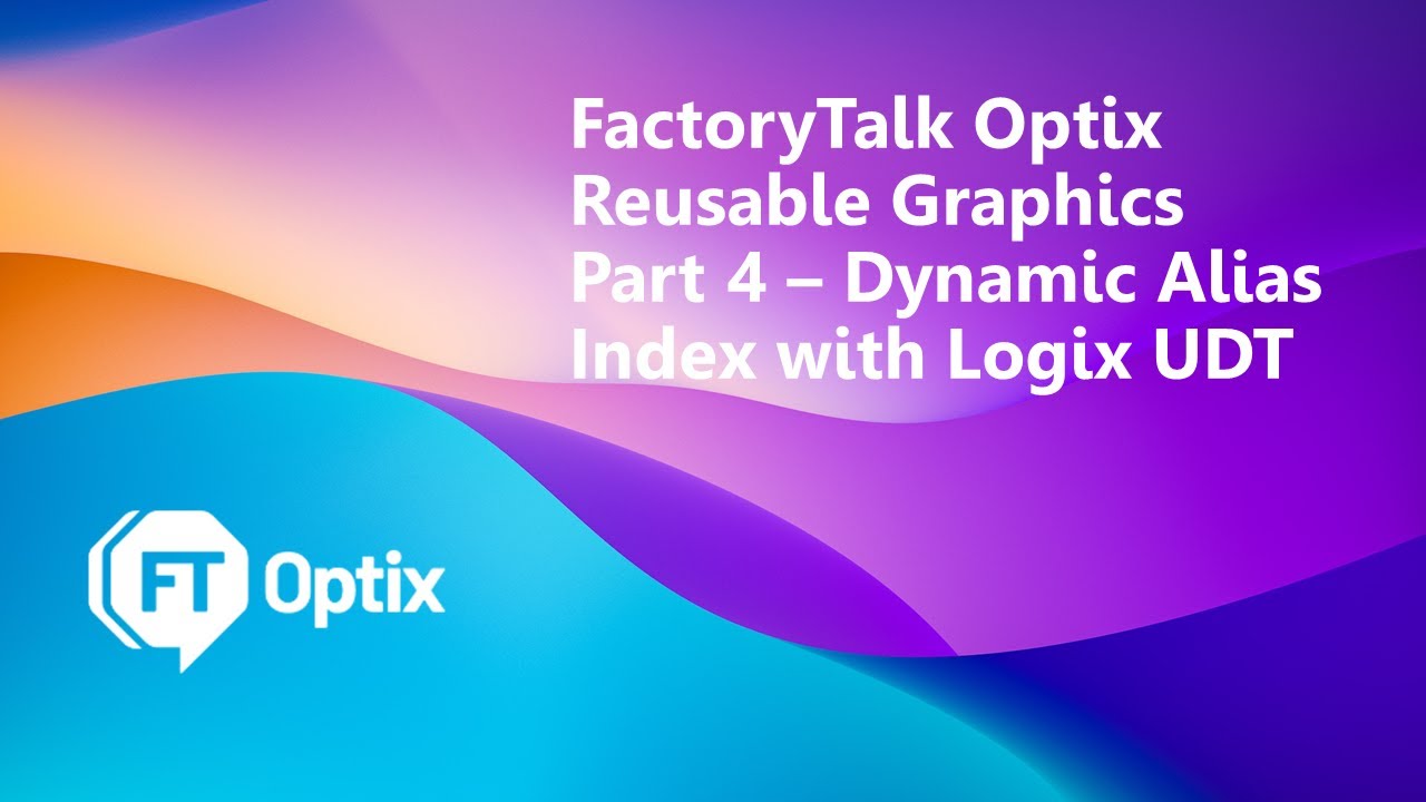 FactoryTalk Optix Reusable Graphics Part 4 - Dynamic Alias Index with Logix UDTs