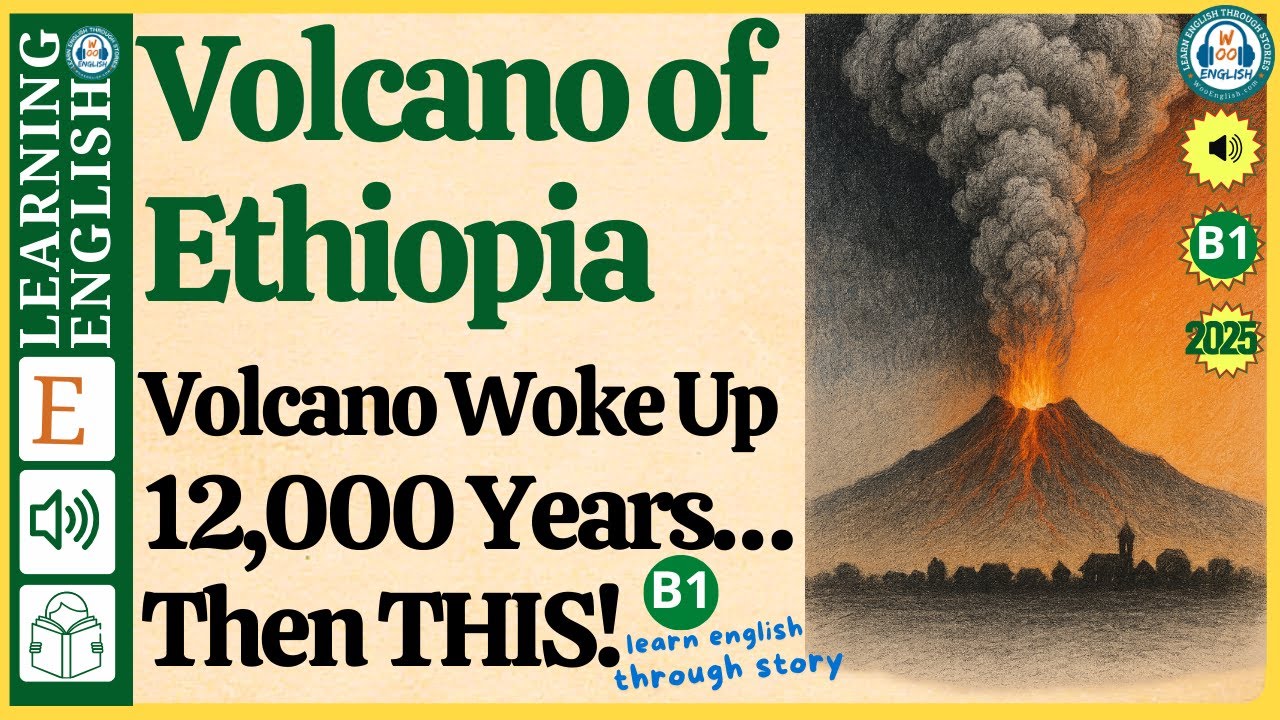 Volcano of Etiopia ⭐ english stories for learning english level 3