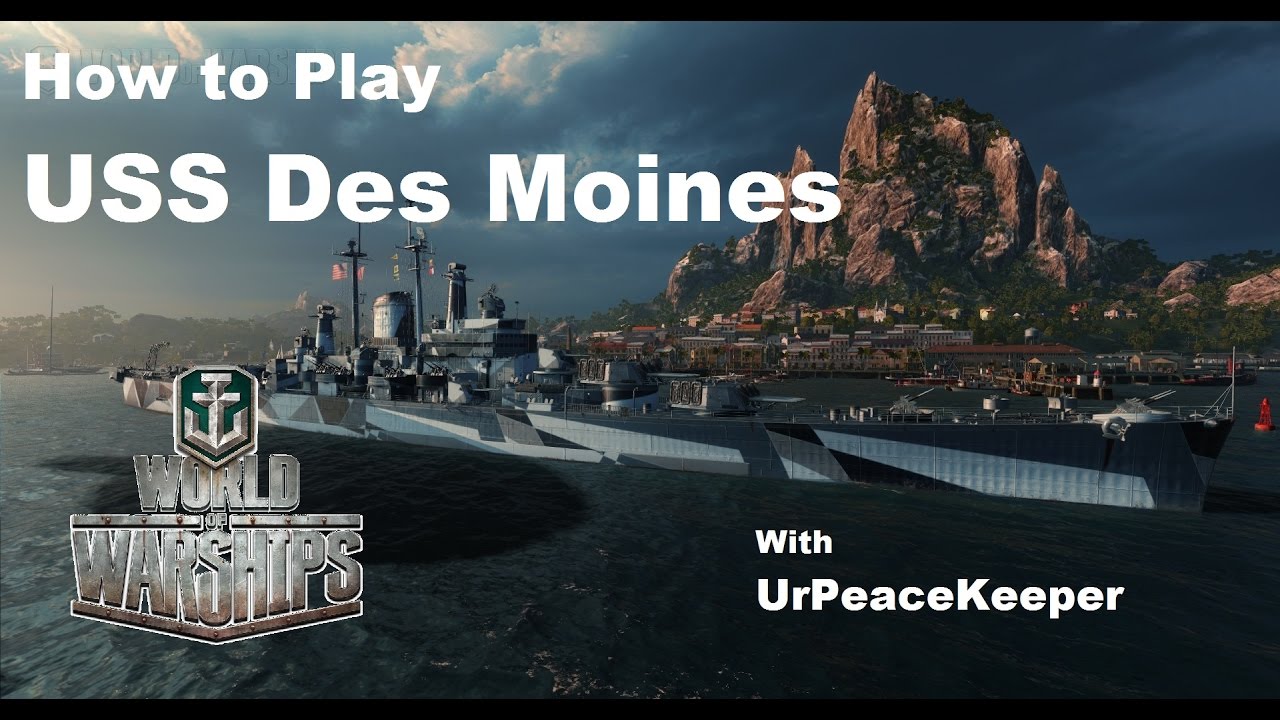How To Play The USS Des Moines In World Of Warships