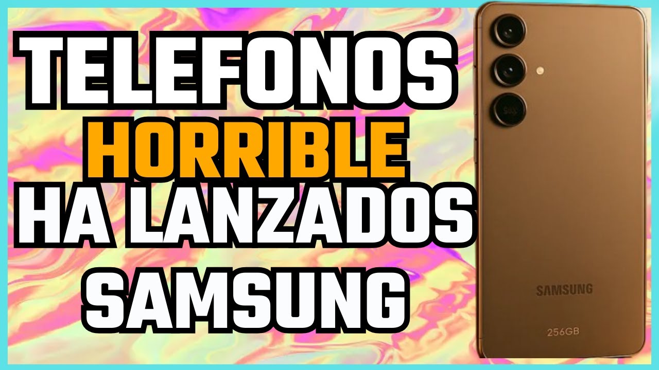 Los 5 peores celulares que Samsung ha lanzado jamás. 2026