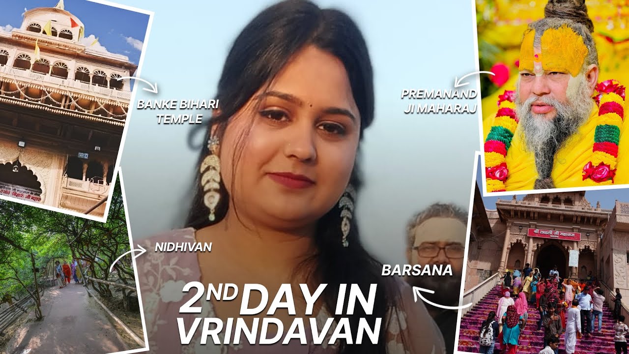2nd Day in Vrindavan | Premanand Ji Maharaj Darshan | Banke Bihari | Nidhivan | Barsana Vlog