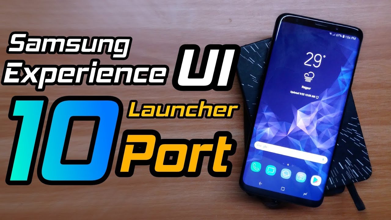 Samsung Experience UI 10- Android Pie Launcher port for all Samsung Devices (8.0+)