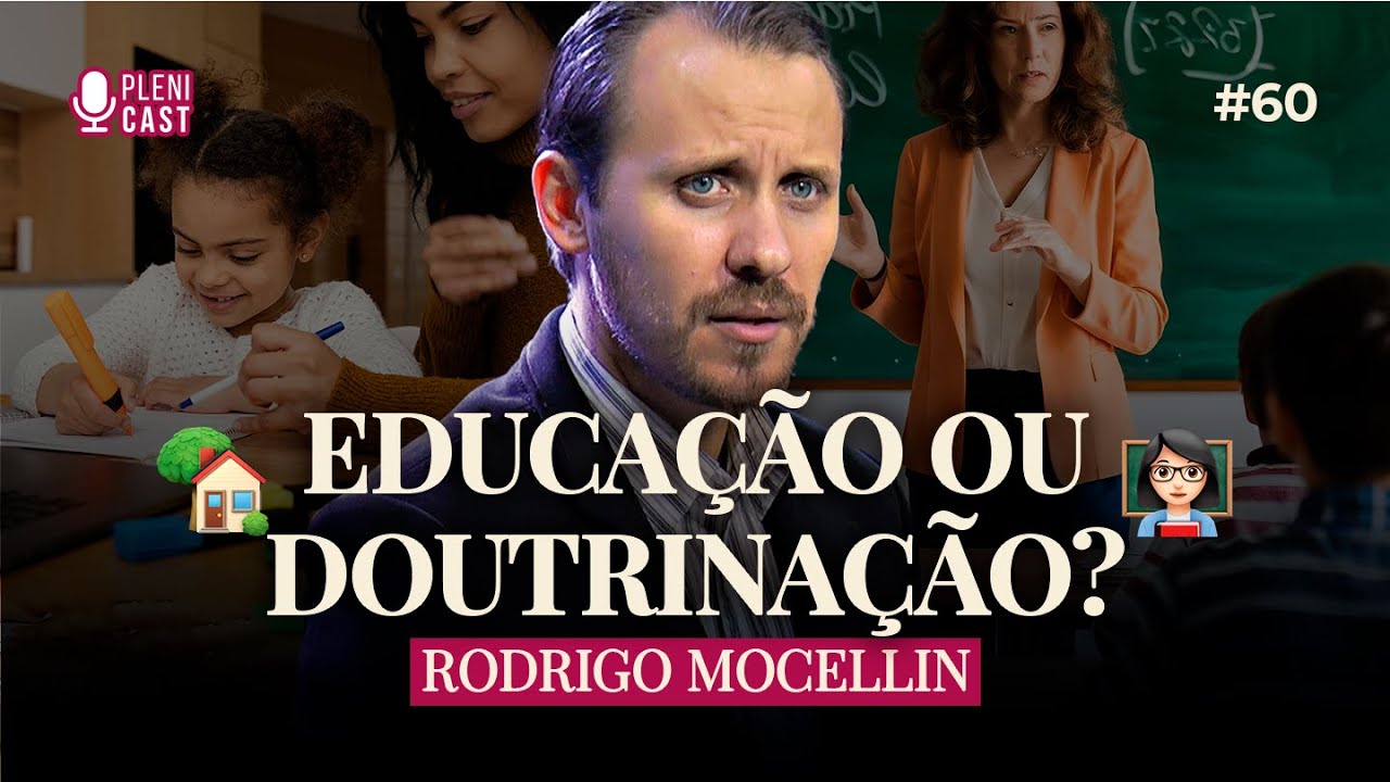Educação ou Ideologia? A Verdade Sobre as Escolas com Rodrigo Mocellin | Plenicast #60