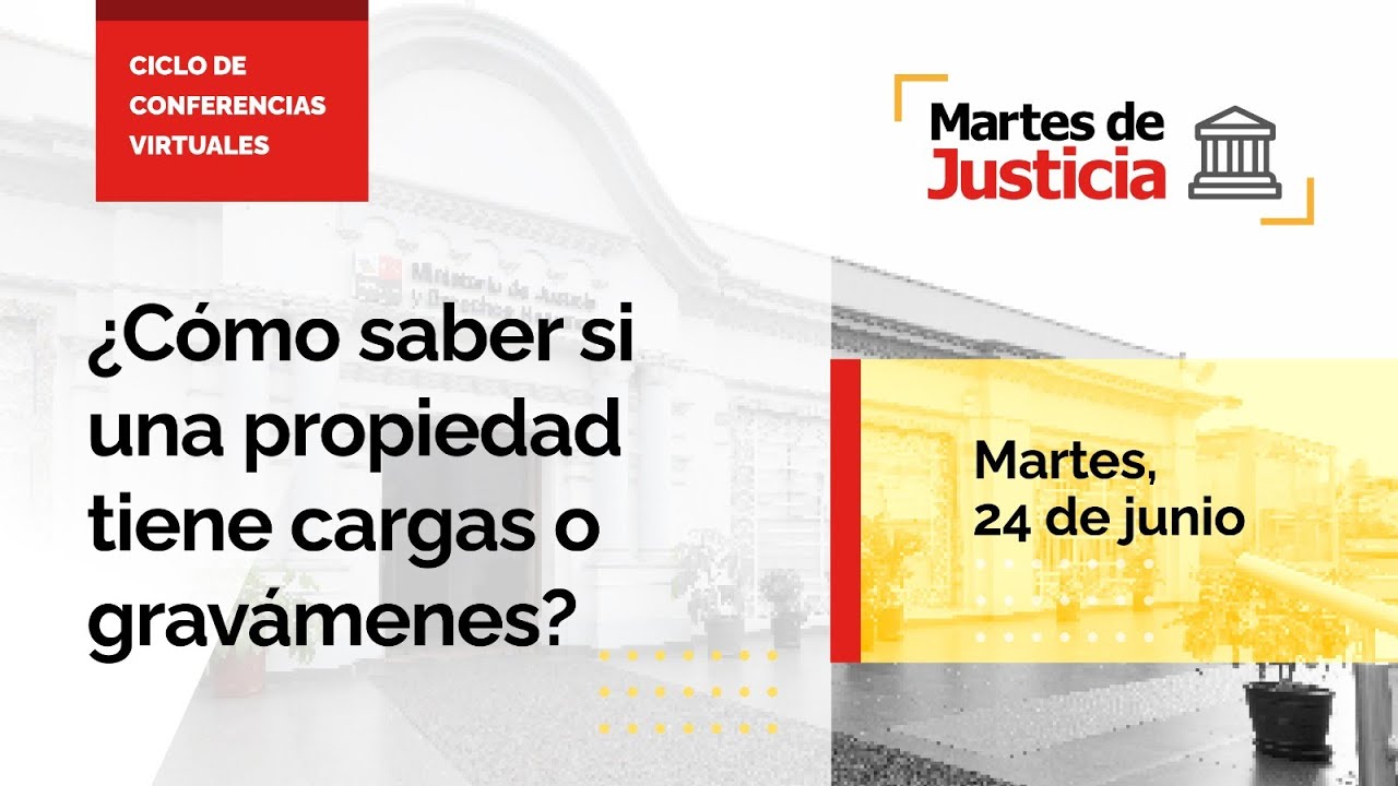 #MartesDeJusticia | &iquest;C&oacute;mo saber si una propiedad tiene cargas o grav&aacute;menes?