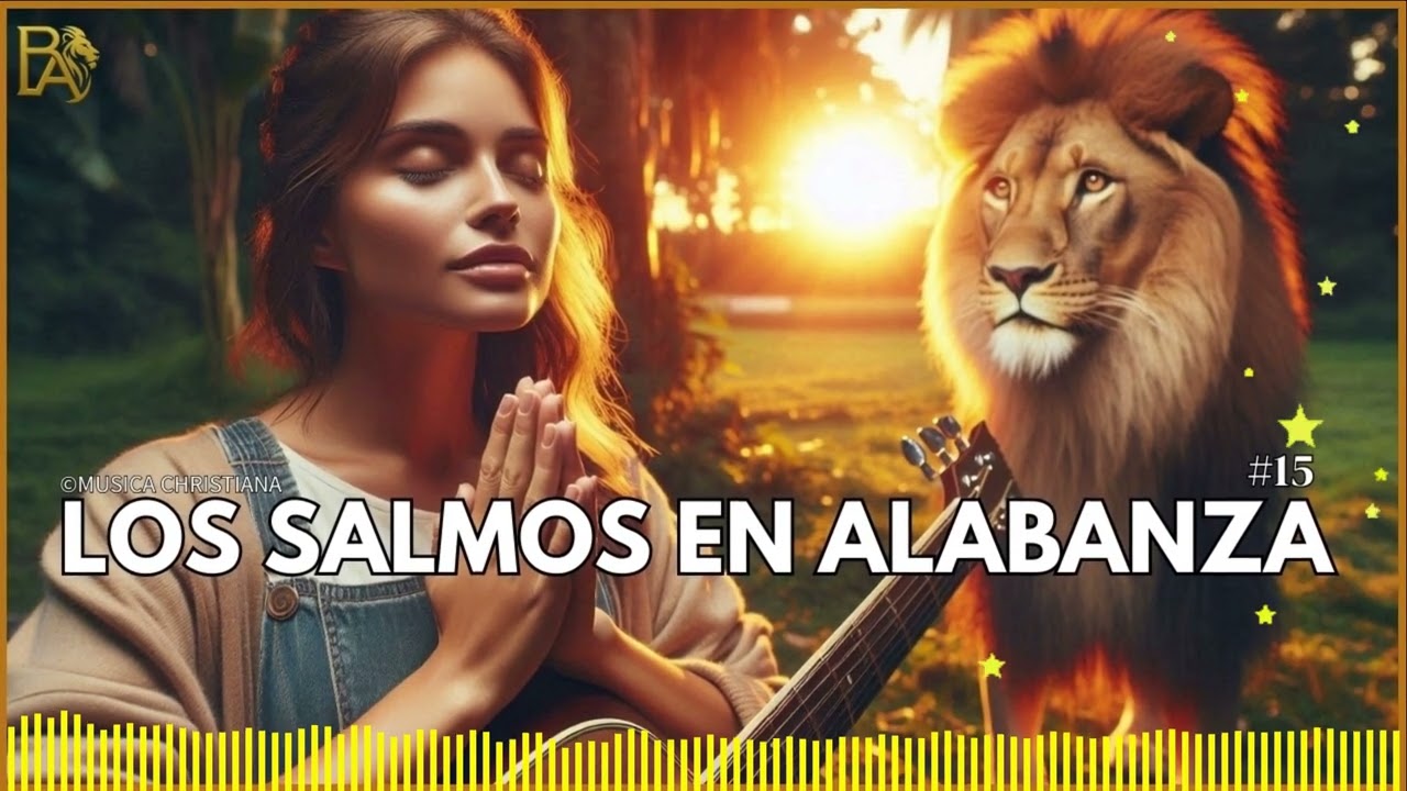 🙏🔥 Cánticos de los Salmos | Fe, Esperanza y Victoria 🎶✨