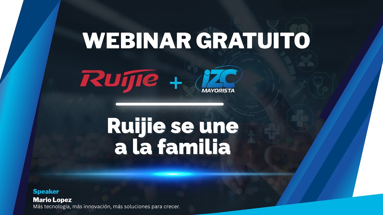 Webinar gratuito: Ruijie se une a IZC Mayorista