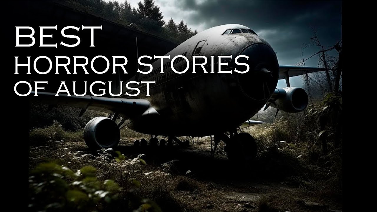 BEST Horror Stories Of August | zombies, witches, plane crashes, etc. | TRUE Stories