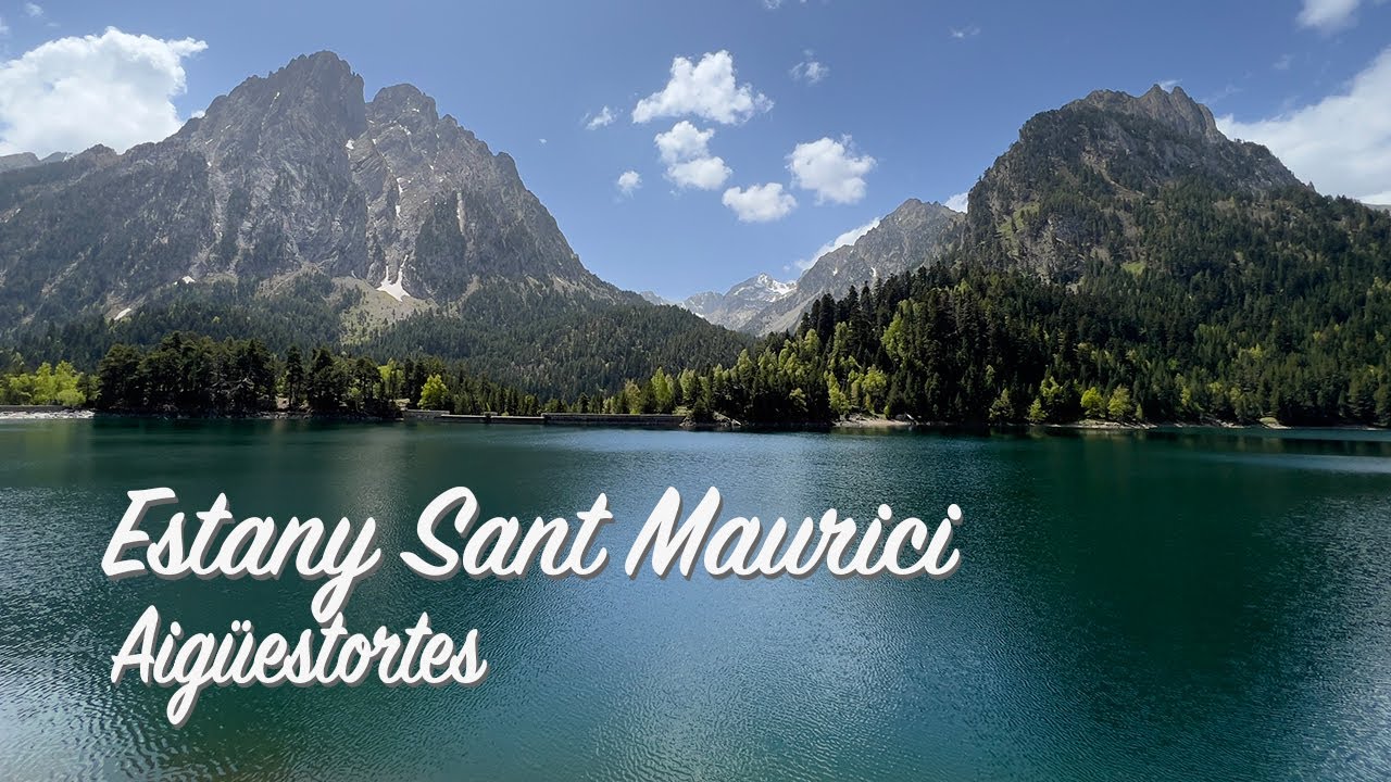 Estany Sant Maurici desde Espot - Parque Nacional Aigüestortes