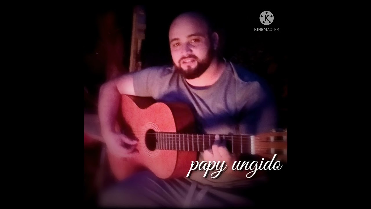 papy ungido/Me distes vida /