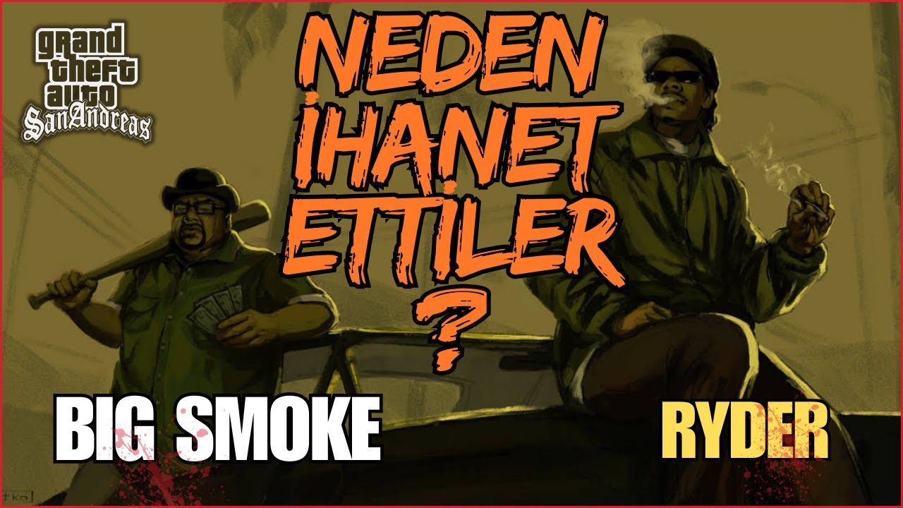 BİG SMOKE VE RYDER İHANETİ