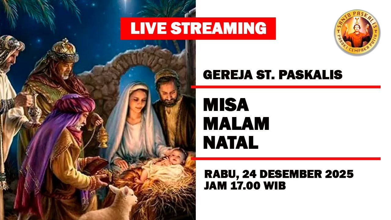 LIVE STREAMING MISA MALAM NATAL, 24 DESEMBER 2025 PKL 17.00