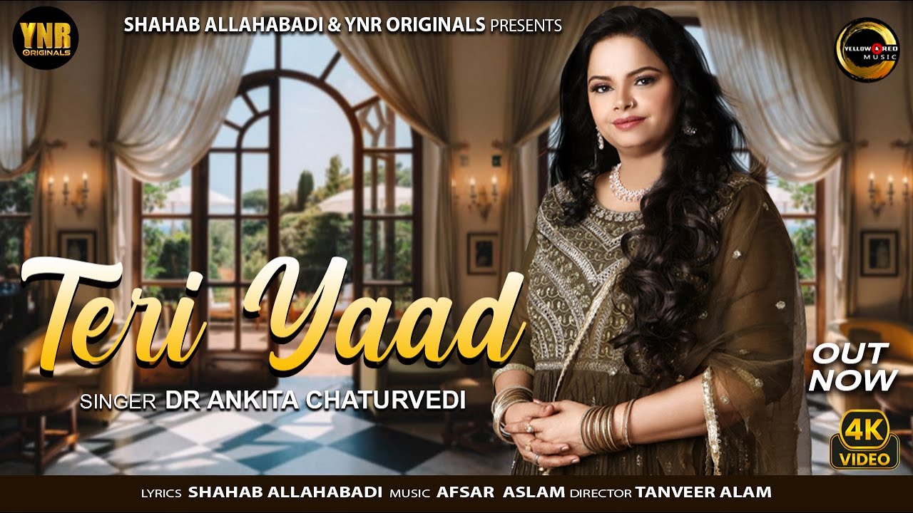 Teri Yaad (Official Music Video) Dr. Ankita Chaturvedi, Shahab Allahabadi, Afsar Aslam, Tanveer Alam