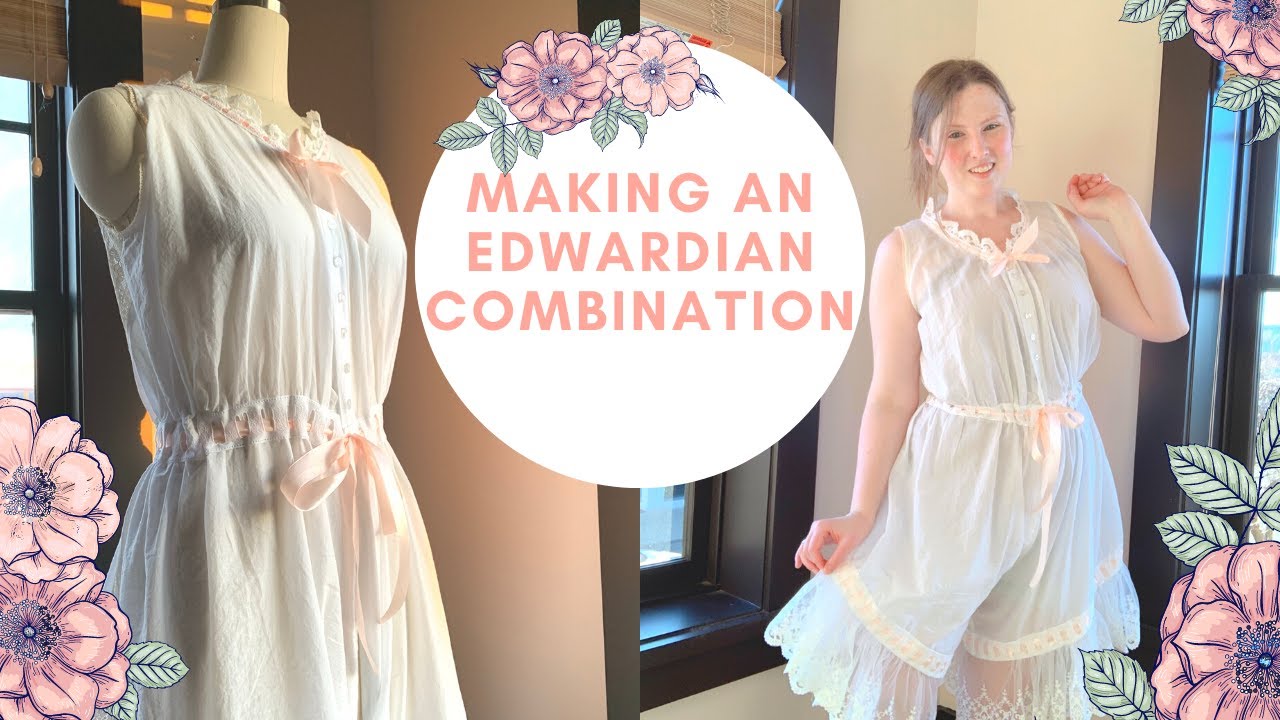 I made an Edwardian Combination from a 1906 Sewing Book - Historically Inspired Sophie Hatter Part 1