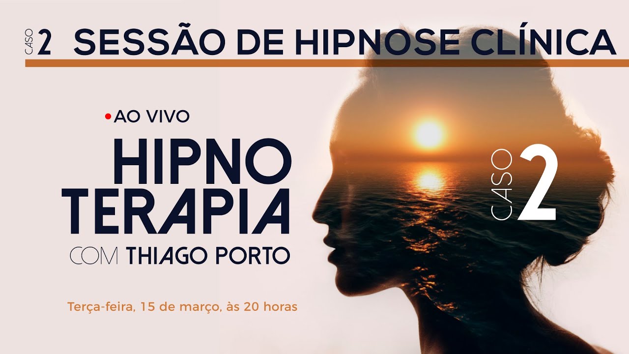 HIPNOTERAPIA 2 | Sessão de hipnose clínica ao vivo: tratando a insegurança.