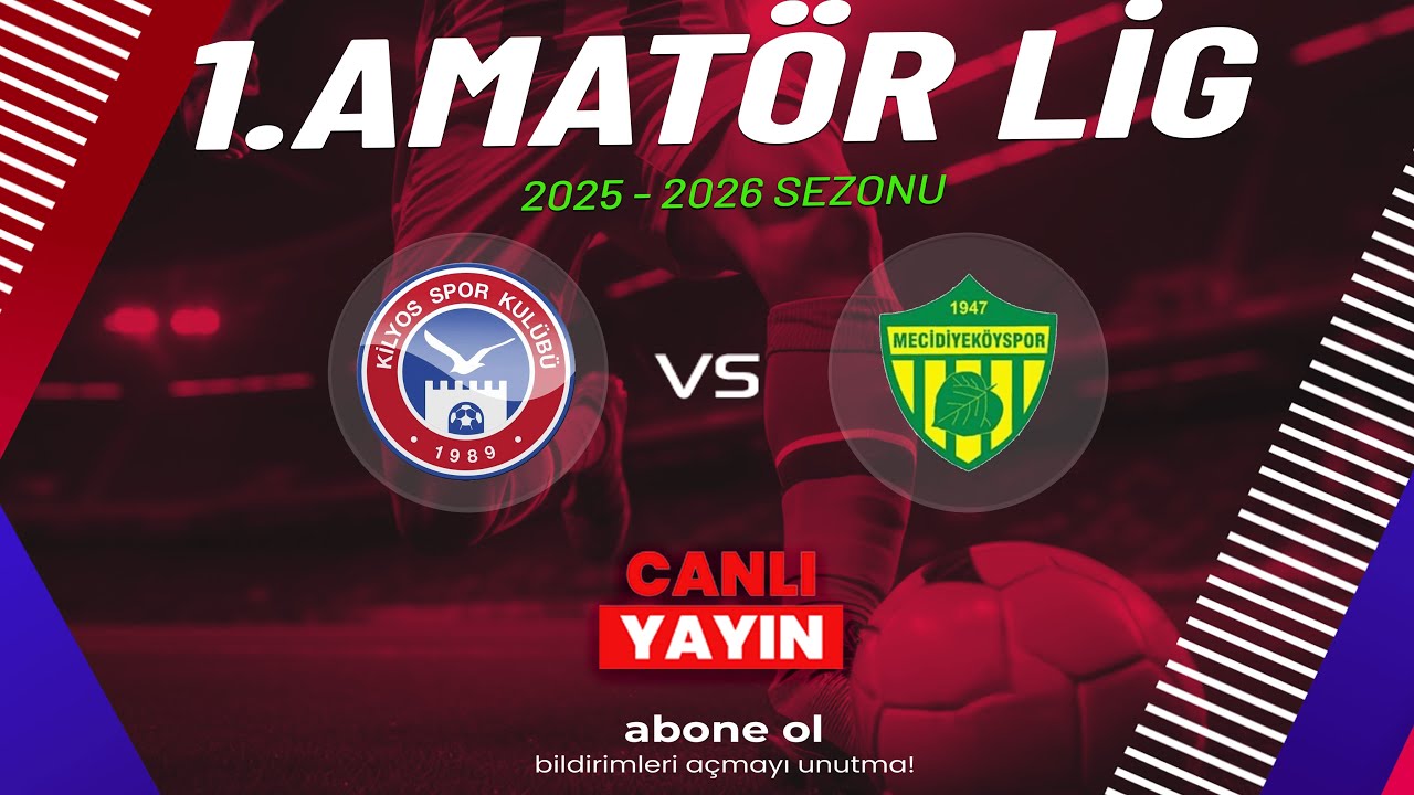 KİLYOS SPOR - MECİDİYEKÖY | 1. Amatör Lig / 3.GRUP