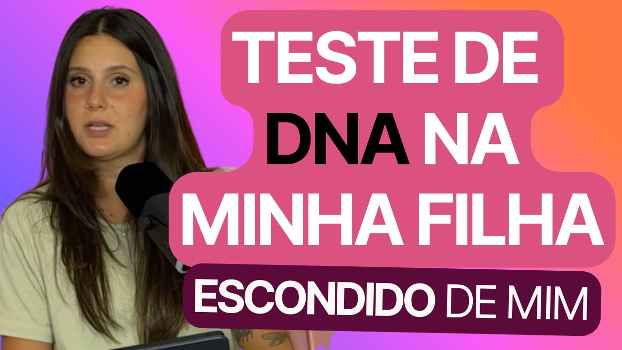 Só Pod 41 - Pediram um teste de DNA da minha filha sem me avisar