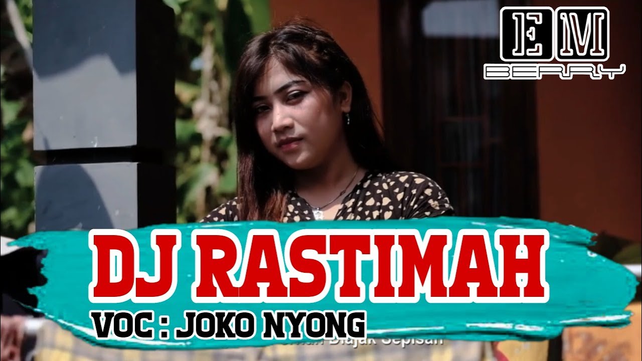 DJ RASTIMAH - JOKO NYONG REMIX 2022