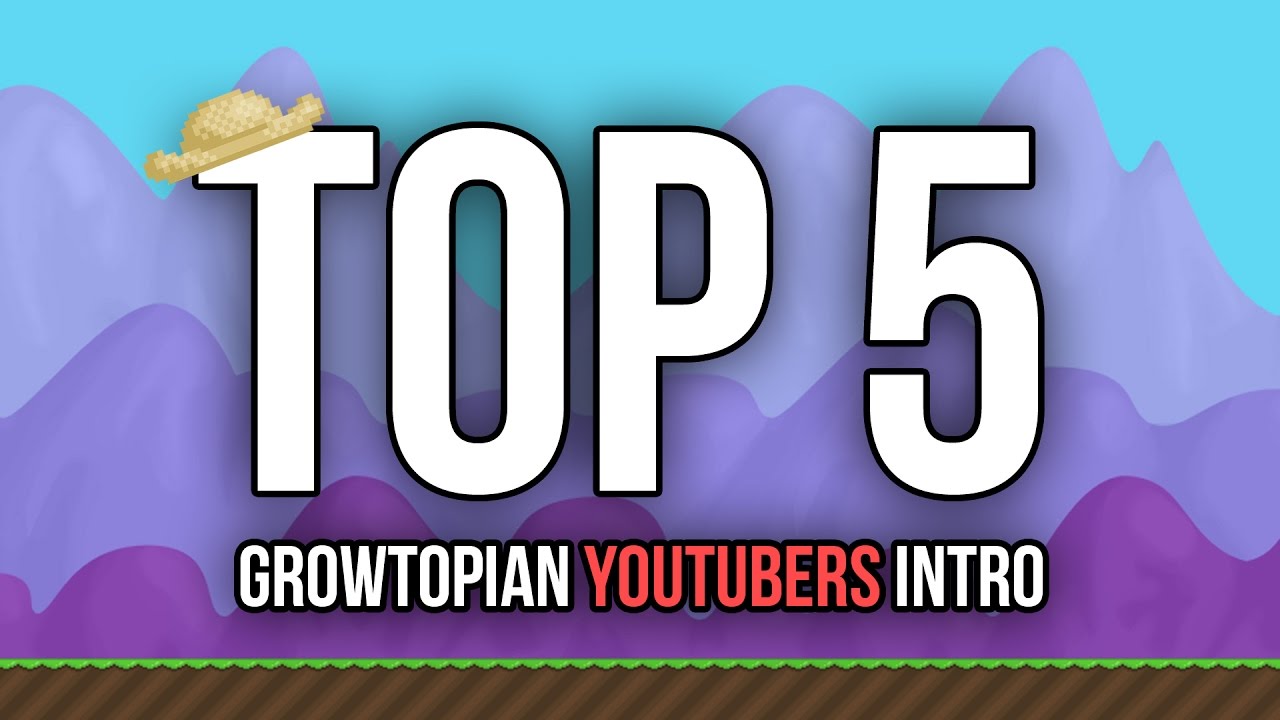TOP 5 GROWTOPIAN YOUTUBERS INTRO (+ Giveaways Entry 6/10) | Growtopia