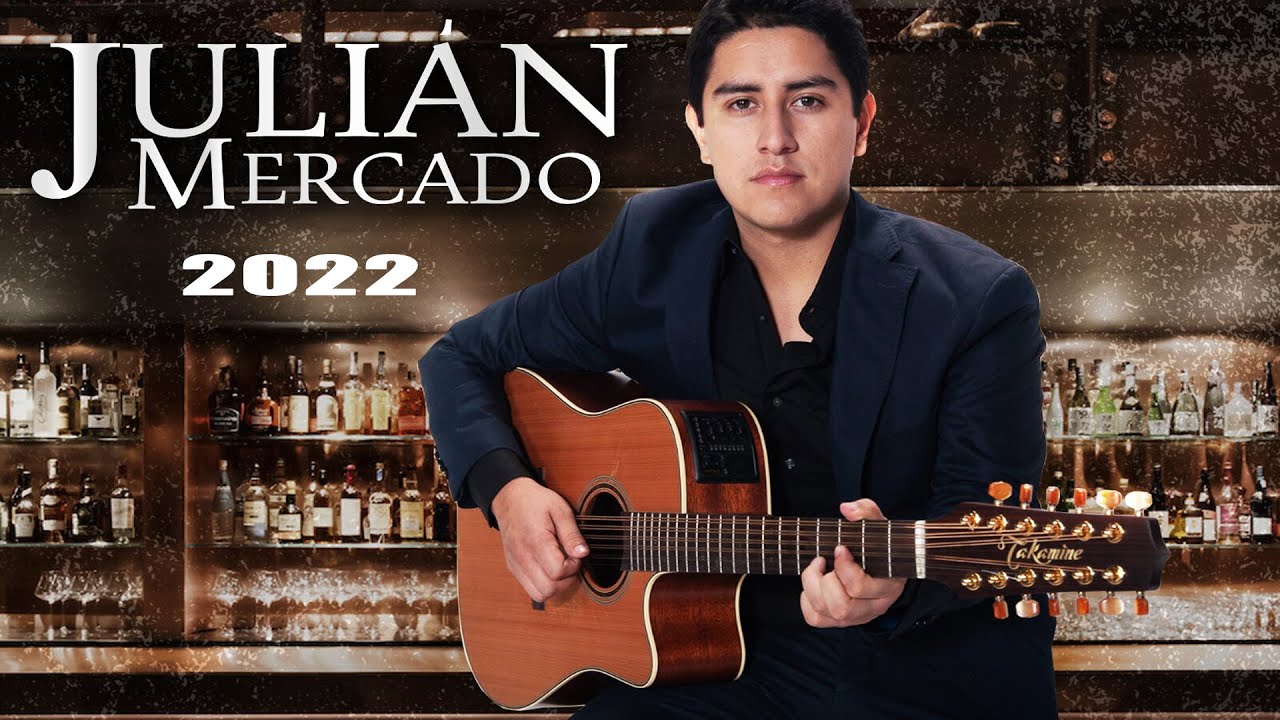 Julian Mercado Exitos -Lo Mas Nuevos 2022 -Las 30 Mejores Canciones