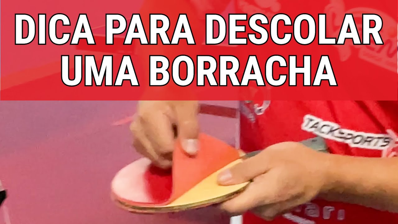 VOCÊ SABE COMO TIRAR UMA BORRACHA DE TÊNIS DE MESA-PING PONG