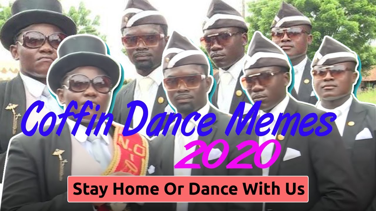 Best Coffin Dance 2020 | Top Funeral dance Memes