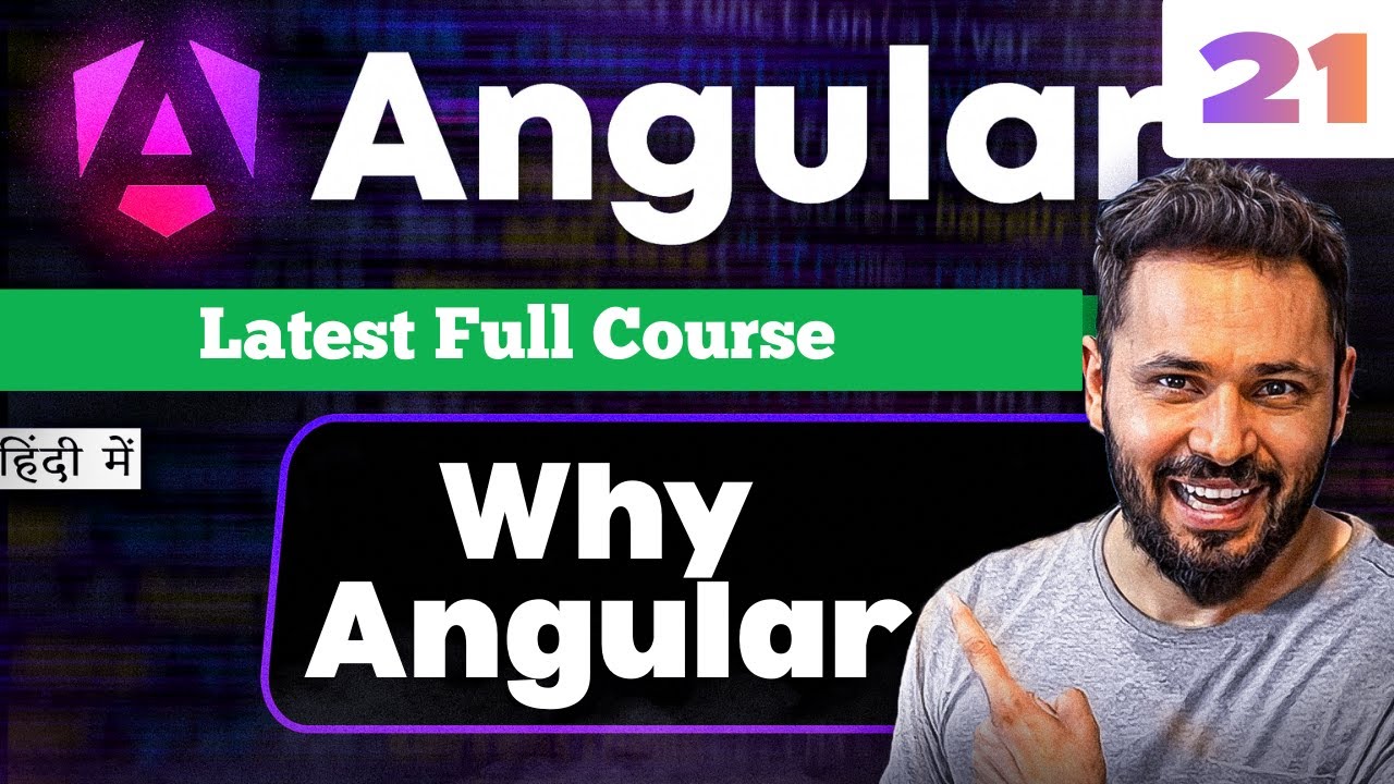 Angular 21 Tutorial in Hindi #1 Full Course Introduction | Why Learn Angular Today?