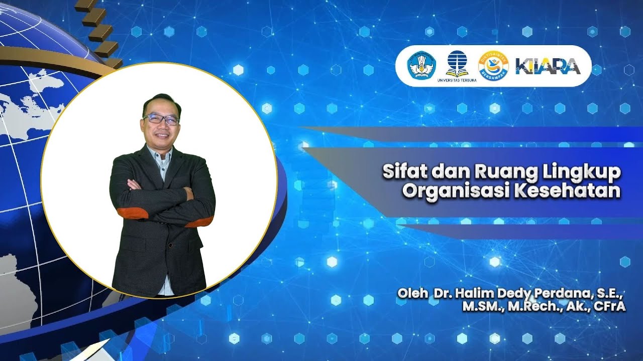 #2 | Sifat dan Ruang Lingkup Organisasi Kesehatan.