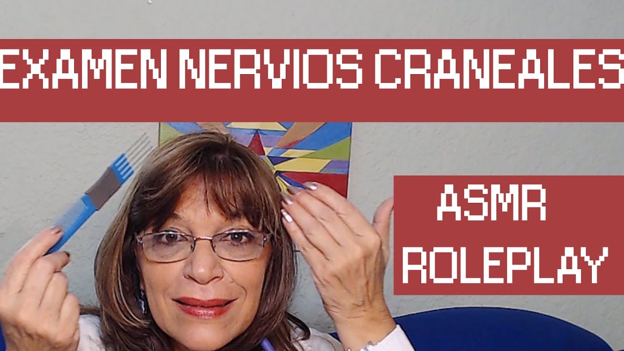 ASMR EXAMEN NERVIOS CRANEALES🤯CRANIAL NERVE EXAMINATION-EN ESPAÑOL