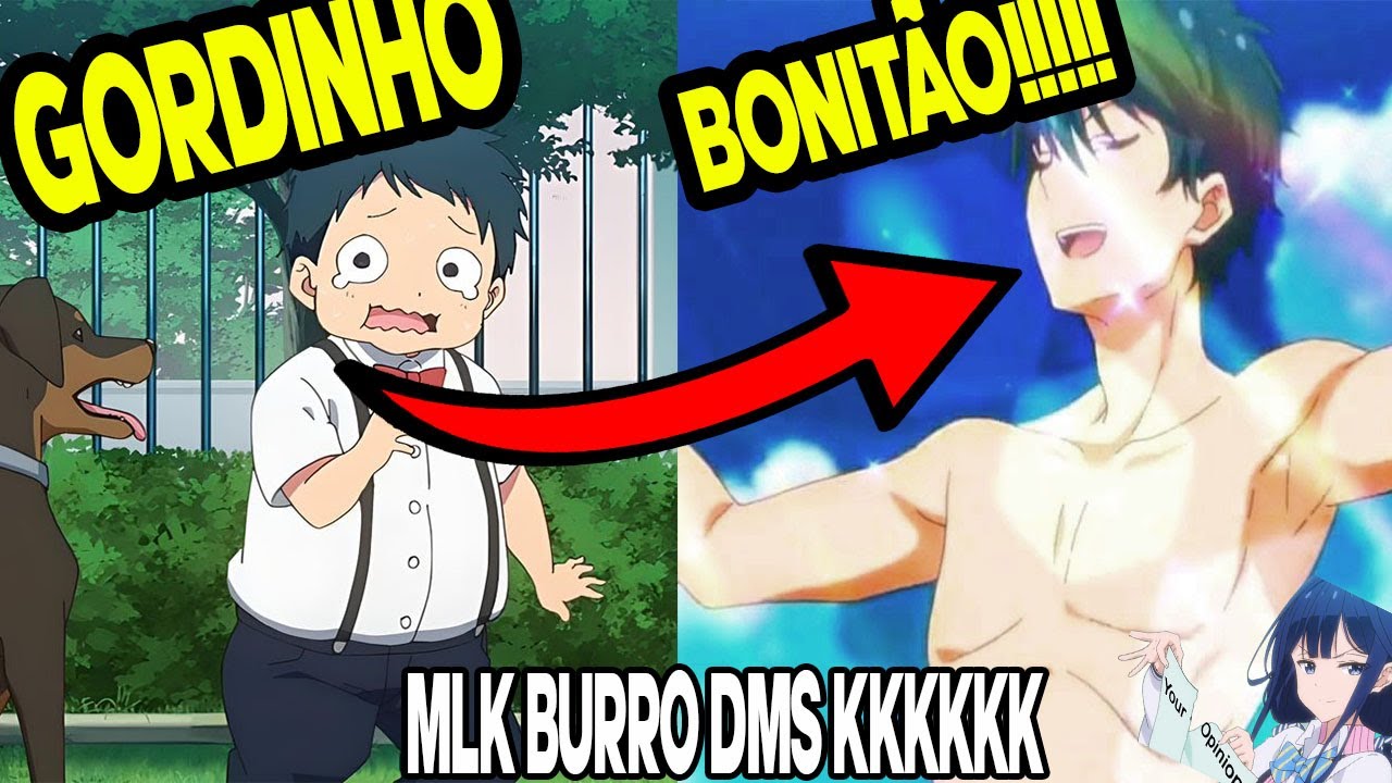 O ANIME DA VINGANÇA DO EX GORDO KKKKKKKKKKKKKKKKKKKKKKKKKKKKKKK