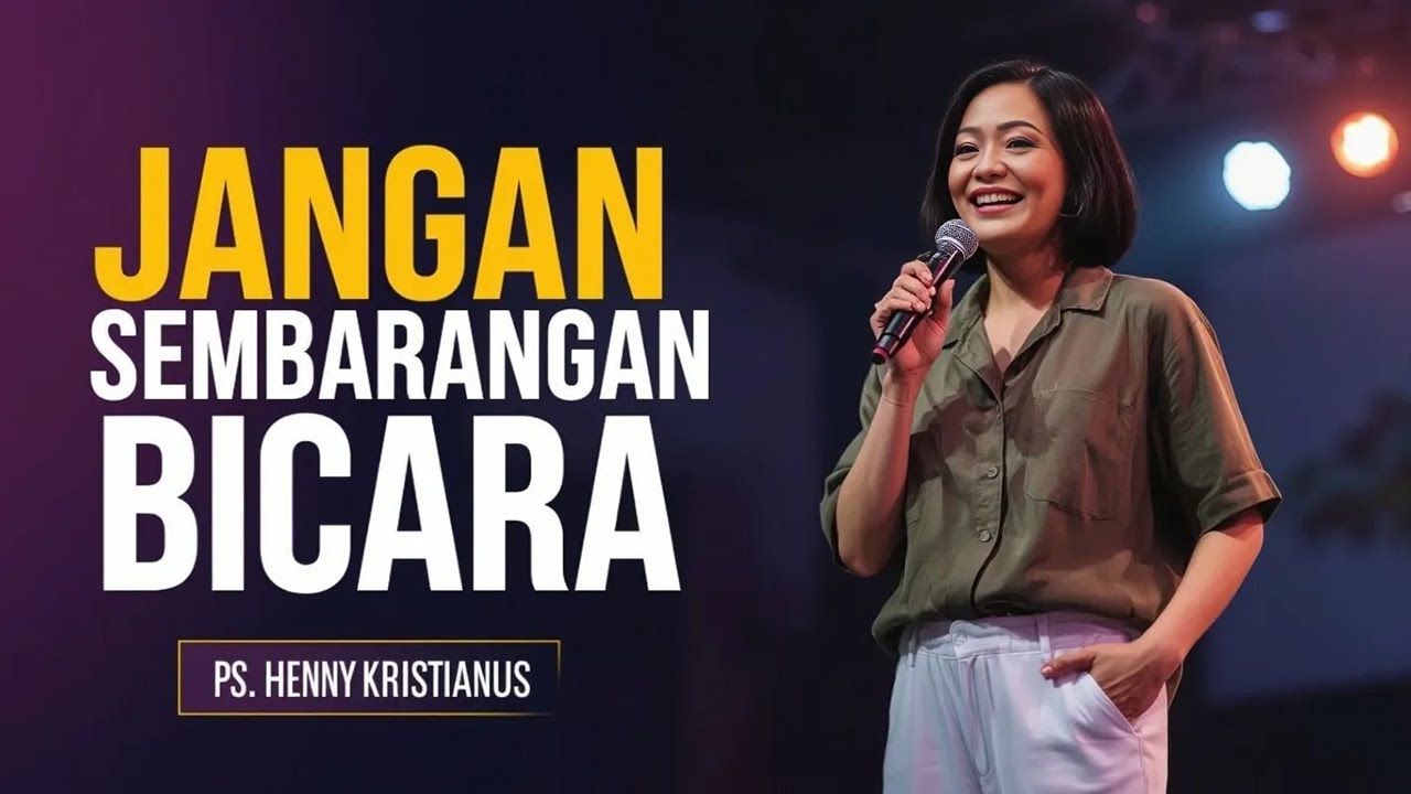PS. HENNY KRISTIANUS - JANGAN SEMBARANGAN BICARA