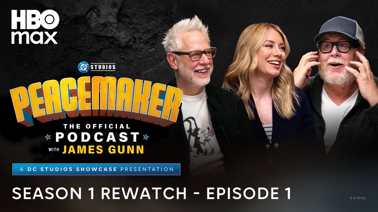 Peacemaker The Official Podcast with James Gunn | Season 1 Rewatch Episode 1 | HBO Max
