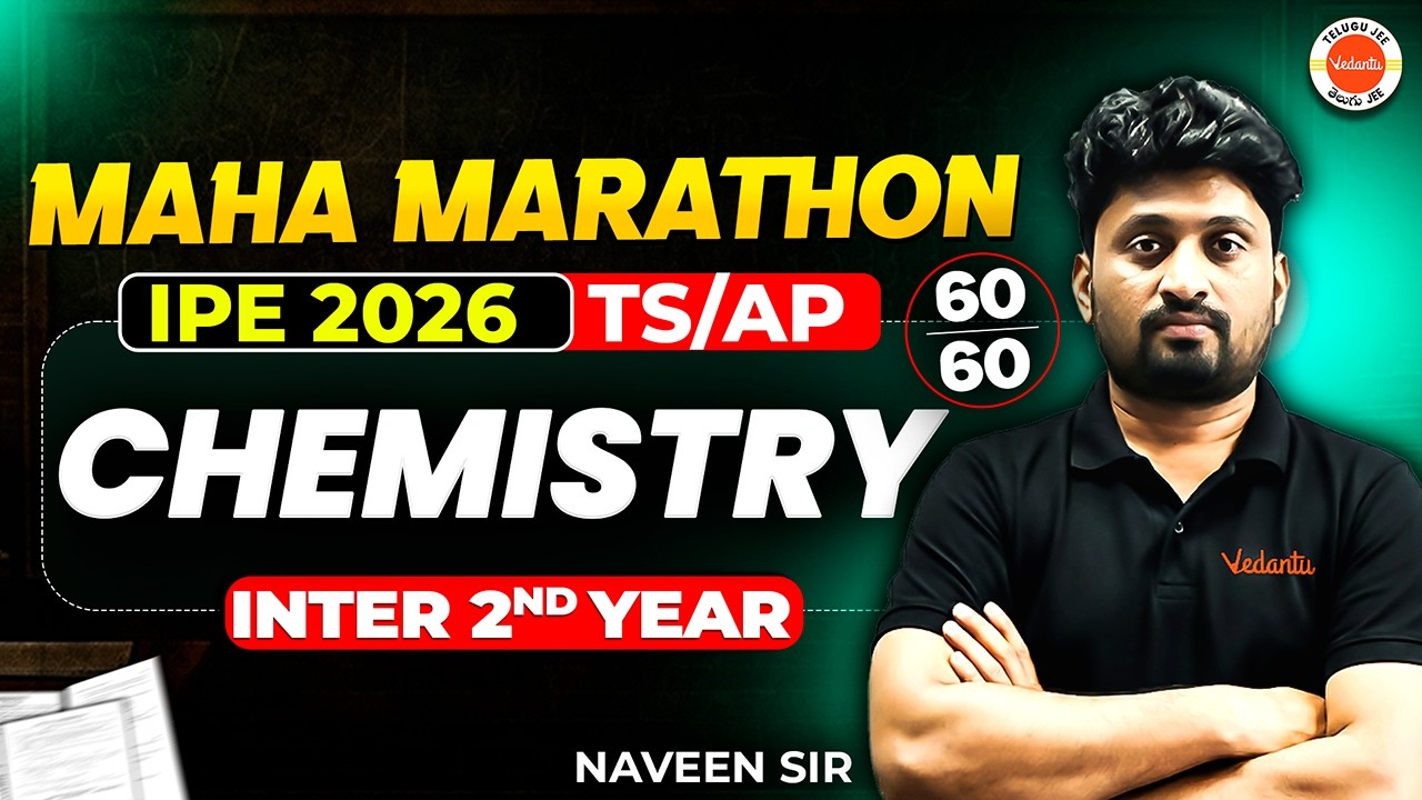 Chemistry - MAHA MARATHON 🔥| Inter 2nd year IPE | Score 60/60 Marks  | Naveen Sir