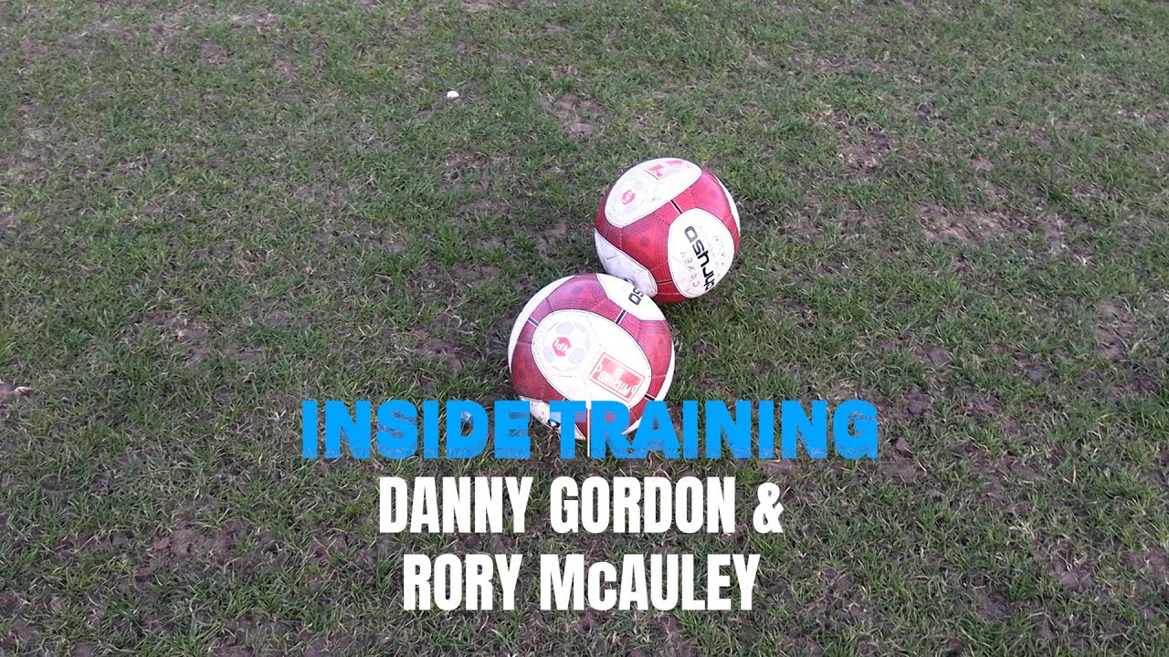 Inside Training with Rory McAuley & Danny Gordon