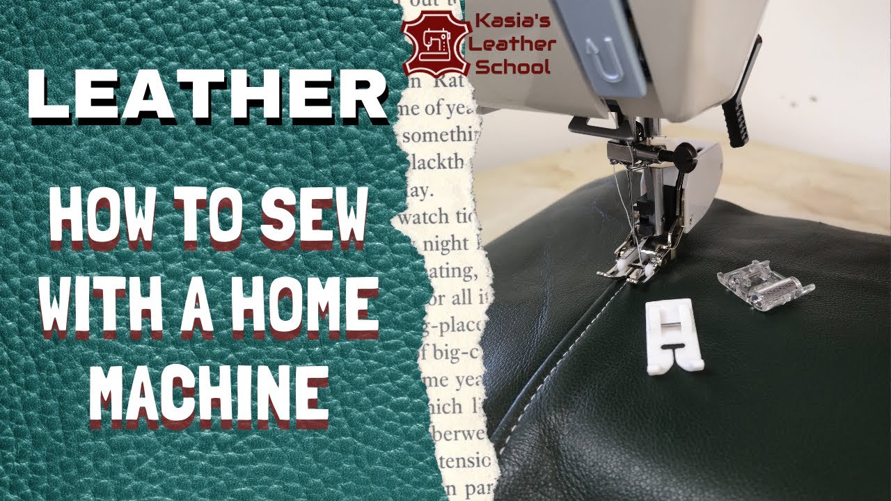 Sewing Leather with a Domestic Machine - The Truth Revealed