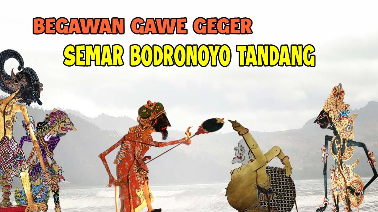 BEGAWAN GUNTURGENI GAWE GEGER SEMAR BODRONOYO TANDANG