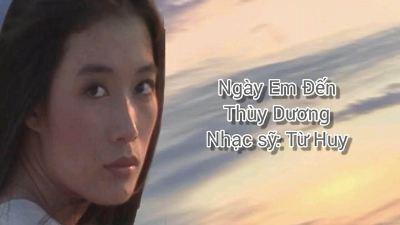 [Lời bài hát] Ngày Em Đến (Từ Huy) - Thùy Dương